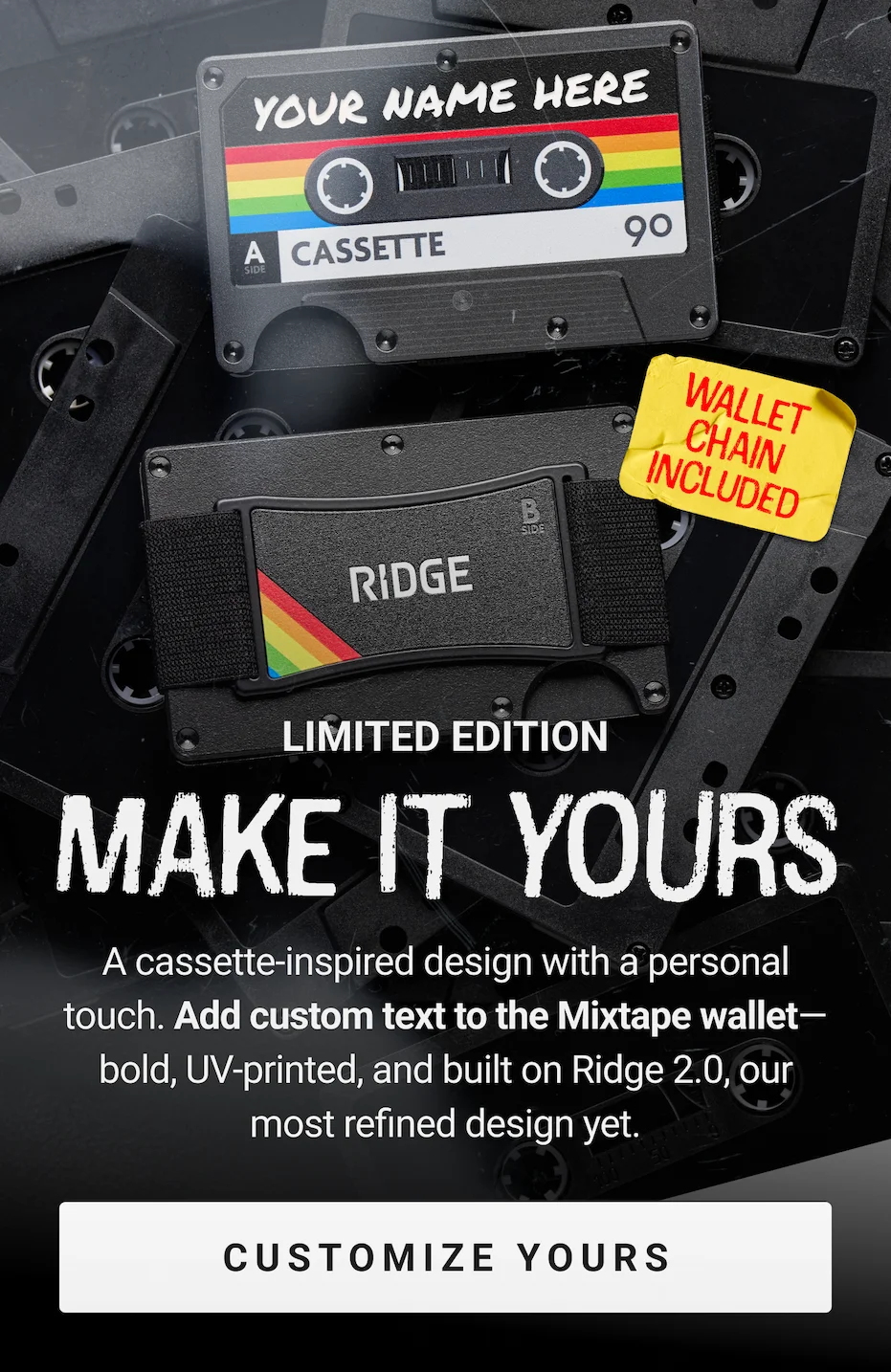 Limited Edition: Make It Yours | Customize