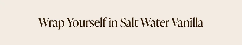 salt water vanilla essentials set