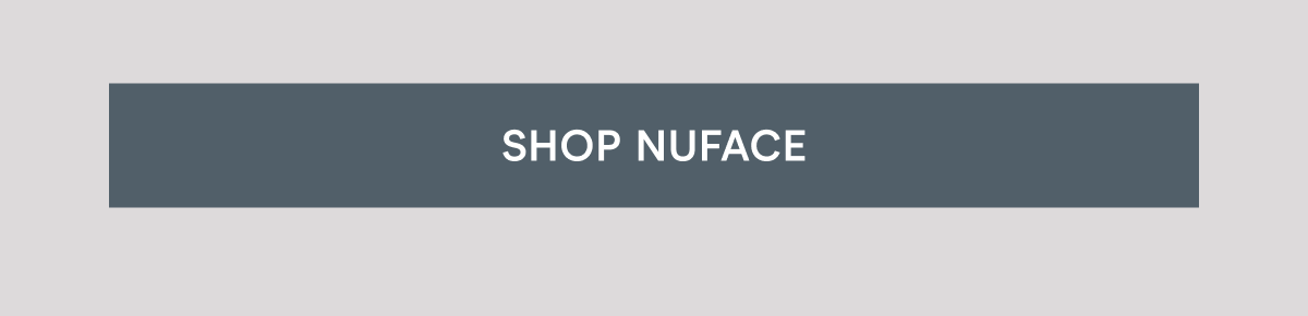 Click here to shop NuFACE!