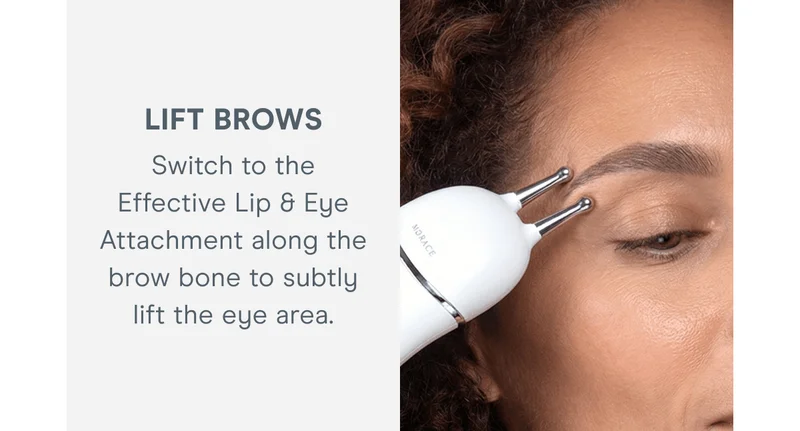 LIFT BROWS: Switch to the Effective Lip & Eye Attachment along the brow bone to subtly lift the eye area.