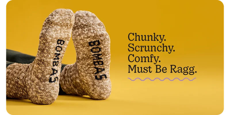 Chunky. Scrunchy. Comfy. Must Be Ragg.