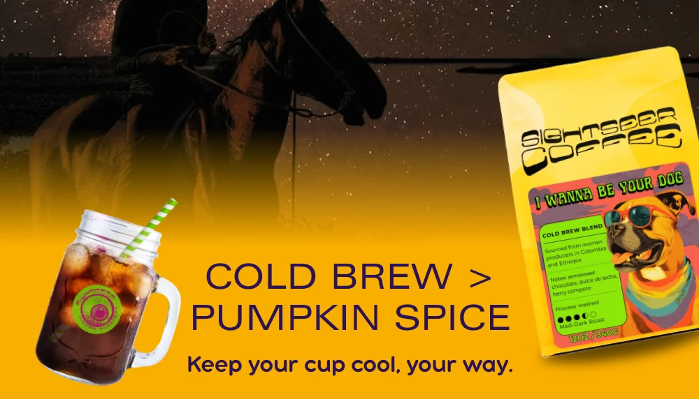 Cold Brew > Pumpkin Spice. Keep your cup cool, your way.