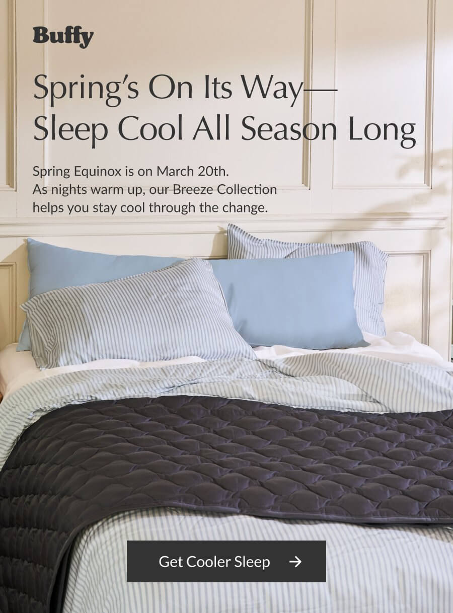 Spring’s On Its Way— Sleep Cool All Season Long - Get Cooler Sleep
