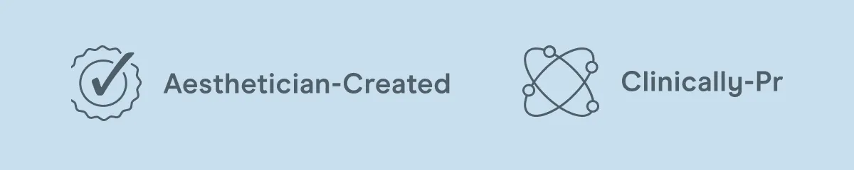 Clean Ingredients | Aesthetician-Created | Clinically-Proven | FDA Cleared