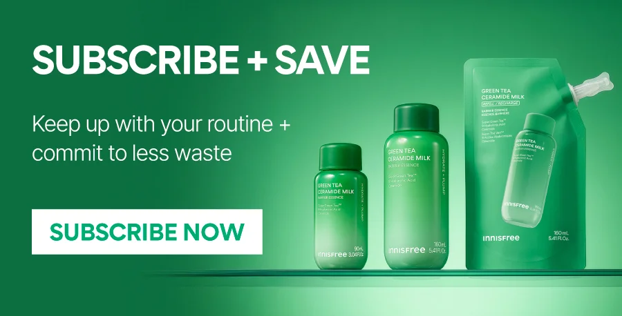 SUBSCRIBE AND SAVE w/ GREEN TEA CERAMIDE MILK