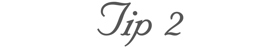 Tip 2