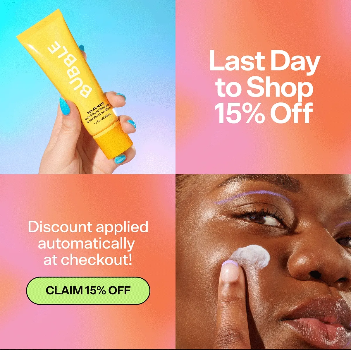 Last day to shop 15% off. Discount applied automatically at checkout!