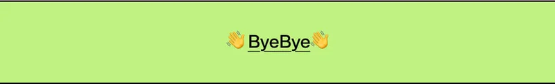 👋 ByeBye👋