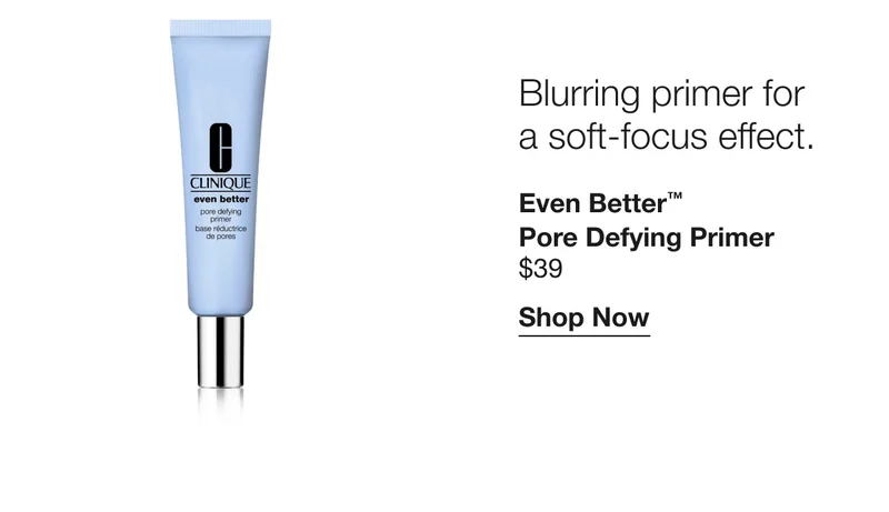 Blurring primer for a soft-focus effect. Even Better™ Pore Defying Primer $39 | Shop Now