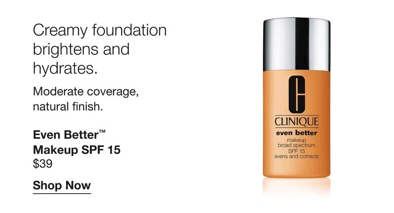 Creamy foundation brightens and hydrates. Moderate coverage, natural finish. Even Better™ Makeup SPF 15 $39 | Shop Now