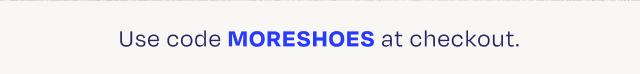 More Shoes, More Savings