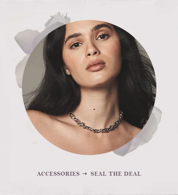 Accessories Seal The Deal