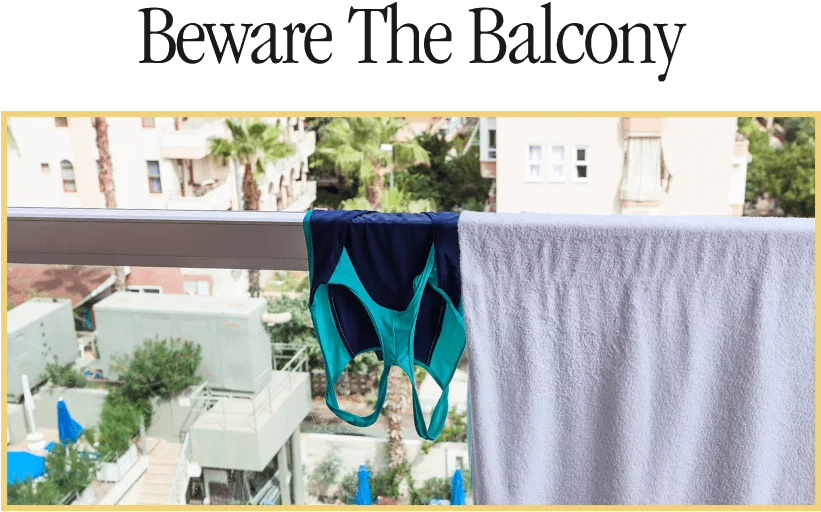 beware the balcony