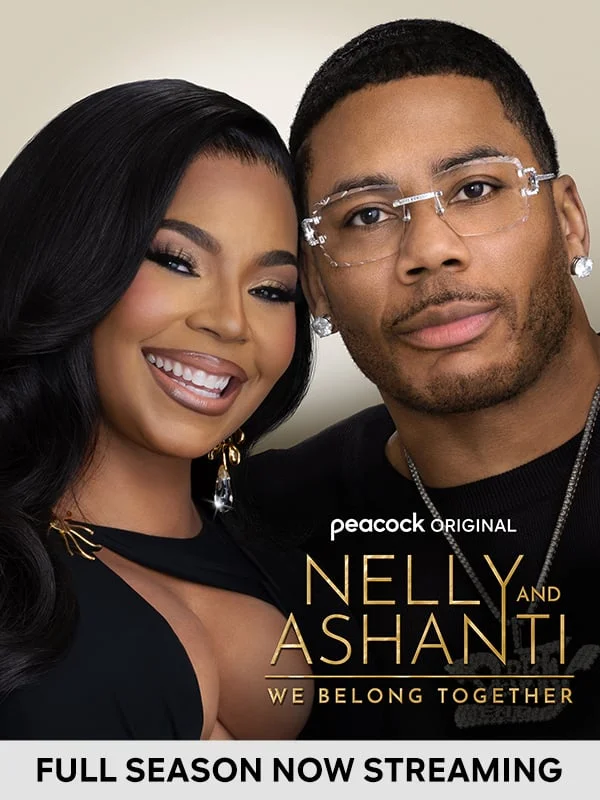 Nelly & Ashanti: We Belong Together - Full Season Now Streaming