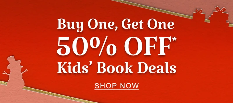 Buy One, Get One 50% Off* Kids' Book Deals | SHOP NOW