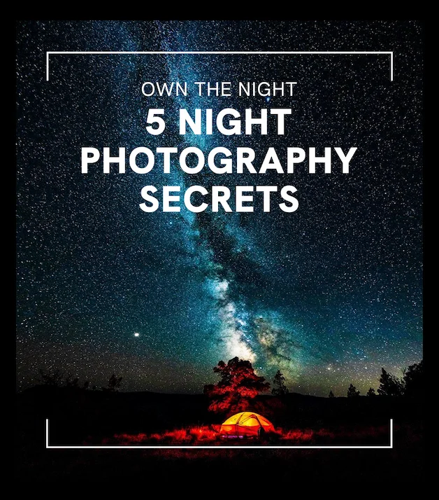 Own The Night | 5 Night Photography Secrets