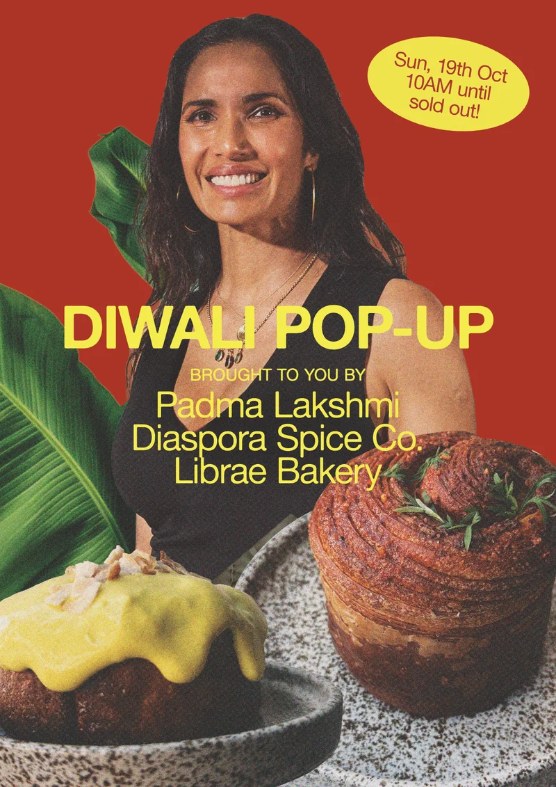 Diwali Pop-Up brought to you by Padma Lakshmi, Diaspora Spice Co., Librae Bakery