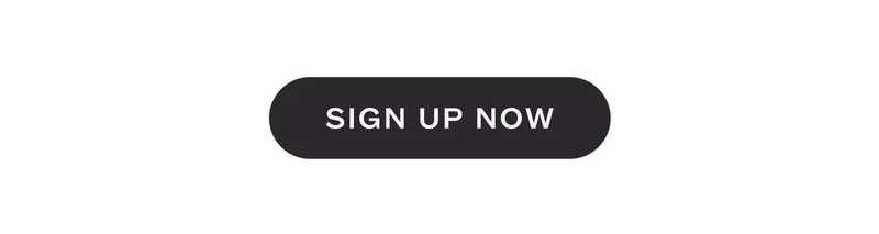 SIGN UP NOW