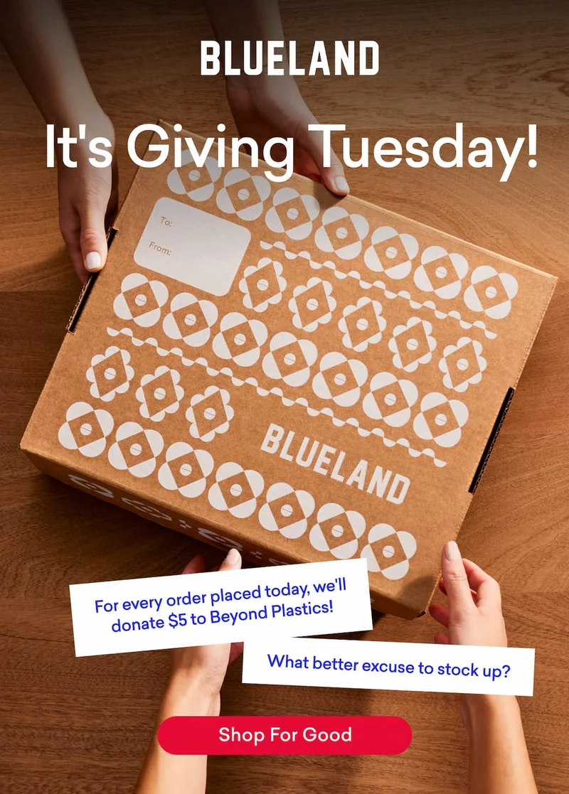 It's Giving Tuesday! For every order placed today, we'll donate $5 to Beyond Plastics!