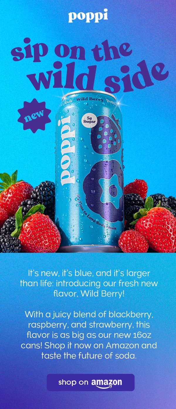sip on the wild side | new | it's new, it's blue, and it's larger than life: introducing our fresh new flavor, Wild Berry! With a juicy blend of blackberry, raspberry, and strawberry, this flavor is as big as our new 16oz cans! Shop it now on Amazon and taste the future of soda. | shop on amazon