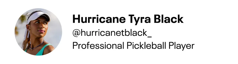 Hurricane Tyra Black | @hurricanetblack_ | Professional Pickleball Player