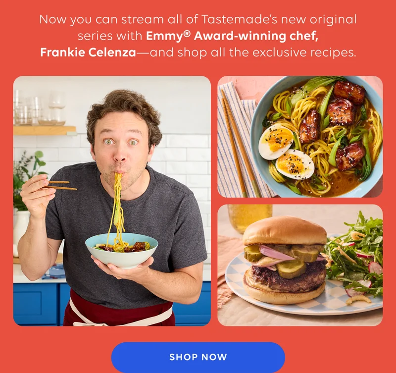 Now you can stream all of Tastemade's new original series with Emmy Award Winning Chef, Frankie Celenza and shop all the exclusive recipes | SHOP NOW