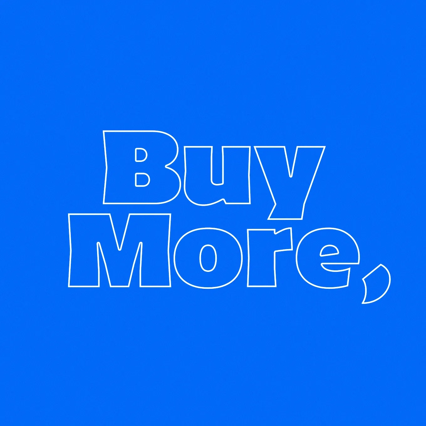 Buy More Save More