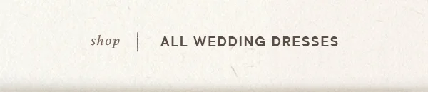 shop All Wedding Dresses
