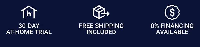 30-day at-home trial Free shipping included 0% Financing available
