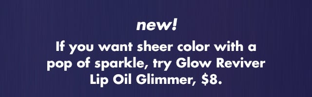 For sheer color with a pop of sparkle For sheer color with a pop of sparkle