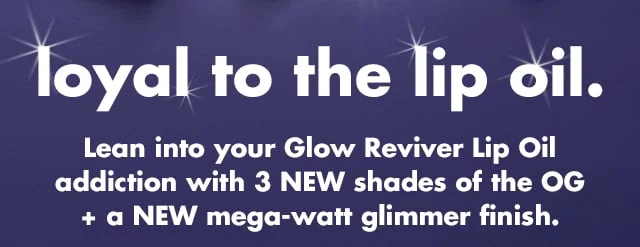 Lean into your Glow Reviver Lip Oil addiction with 3 NEW shades of the OG + a NEW mega-watt glimmer finish. Lean into your Glow Reviver Lip Oil addiction with 3 NEW shades of the OG + a NEW mega-watt glimmer finish.