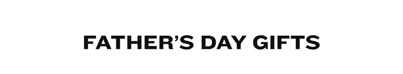 Father's Day Gifts
