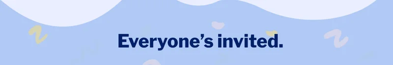Everyone's invited. >>