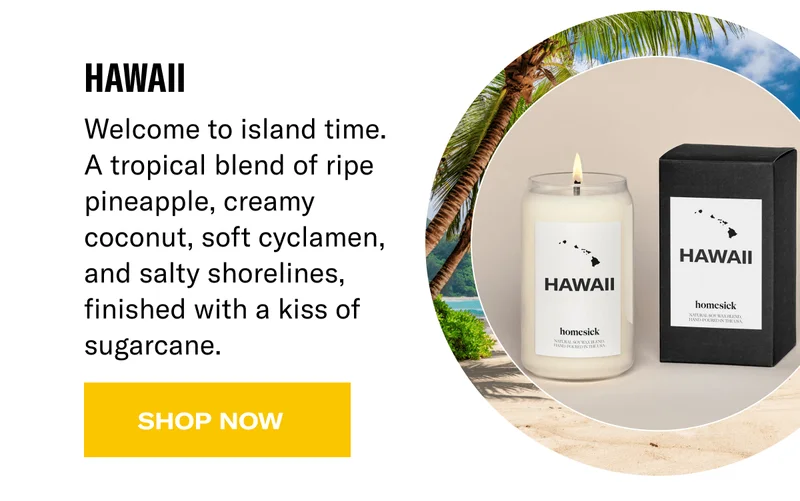 Hawaii | Welcome to island time. A tropical blend of ripe pineapple, creamy coconut, soft cyclamen, and salty shorelines, finished with a kiss of sugarcane. | Shop Now