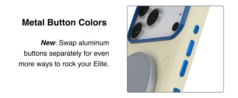 Metal Button Colors. New: Swap aluminum buttons separately for even more ways to rock your Elite.