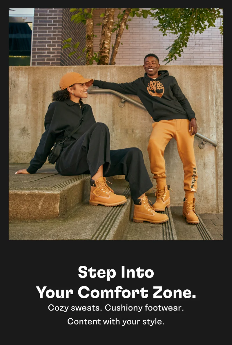 Step into your comfort zone. Cozy sweats. Cushiony footwear. Content with your style.