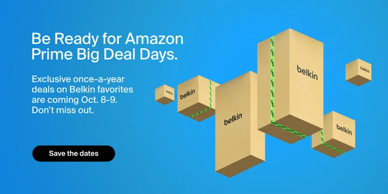 Be ready for Prime Day with Belkin.