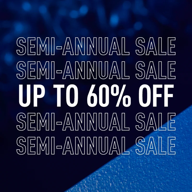 SEMI-ANNUAL SALE | UP TO 60% OFF