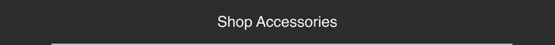 SHOP ACCESSORIES