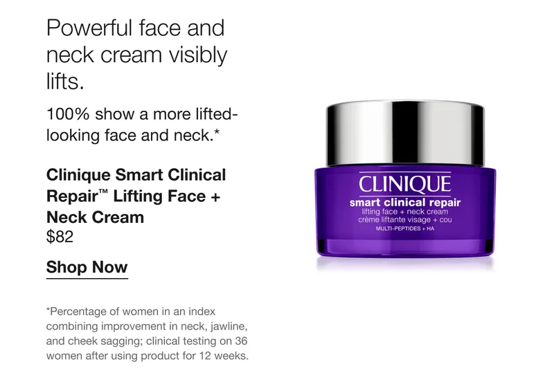 Powerful face and neck cream visibly lifts. 100% show a more lifted-looking face and neck.*&nbsp; | Clinique Smart Clinical Repair™ Lifting Face + Neck Cream $82 | Shop Now | *Percentage of women in an index combining improvement in neck, jawline, and cheek sagging; clinical testing on 36 women after using product for 12 weeks.