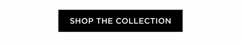 Shop The Collection