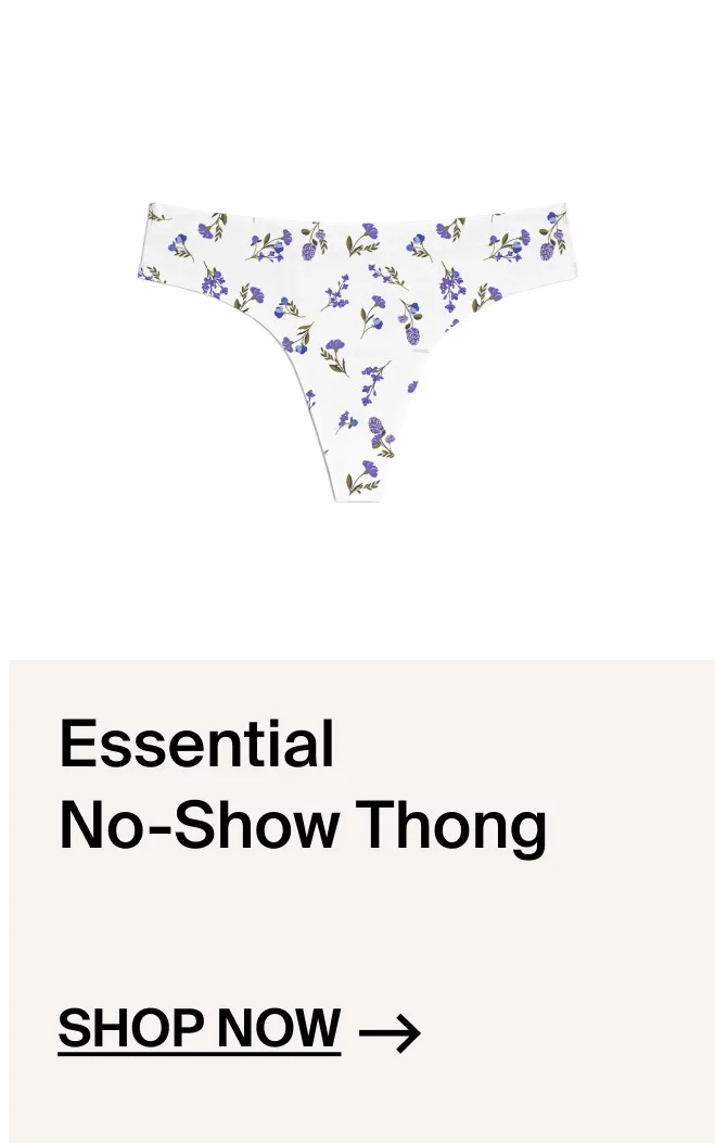 Essential No-show Thong. Shop now.
