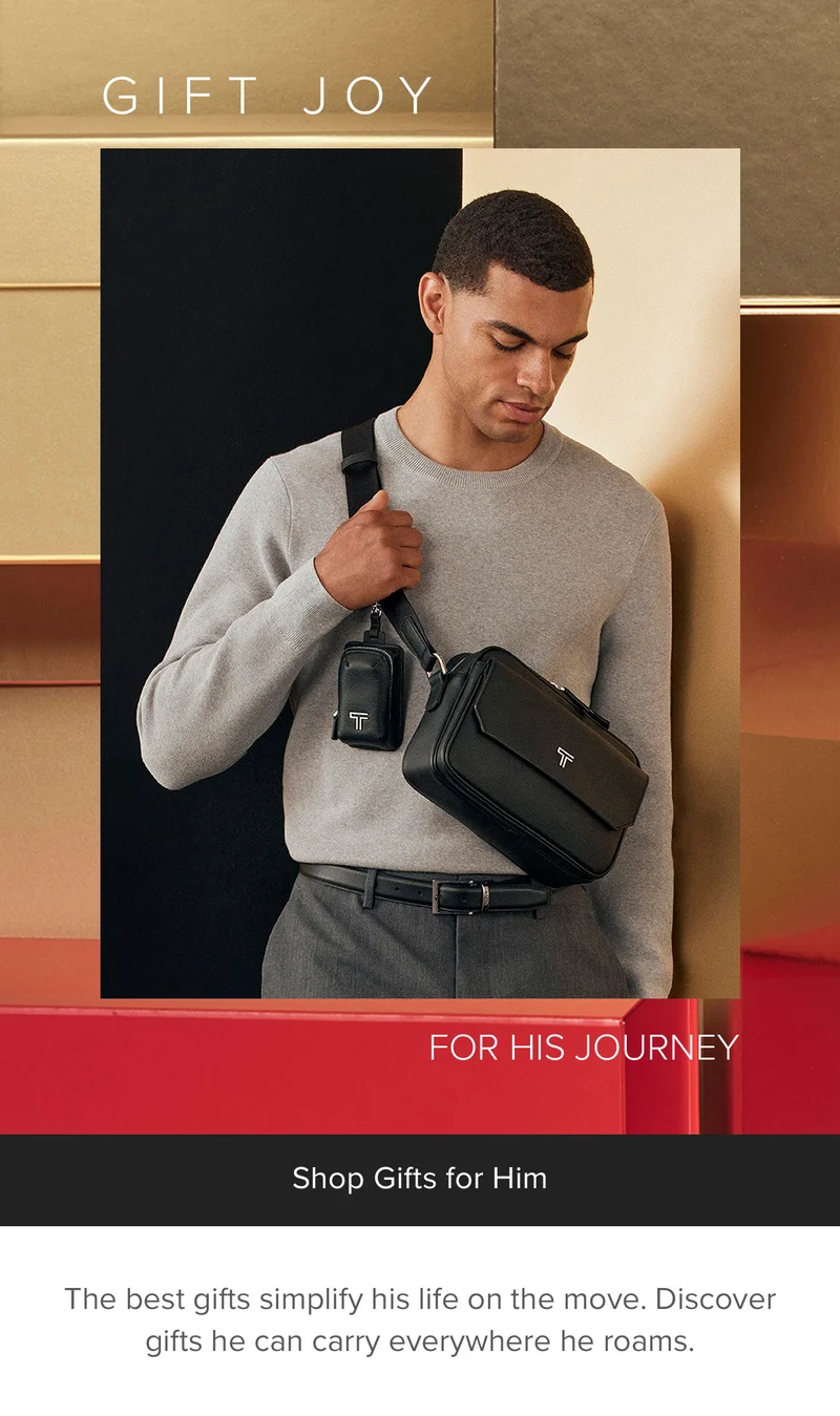 From function-forward silhouettes for his morning commute to elevating his trips away, your gift destination has the perfect gifts for him.