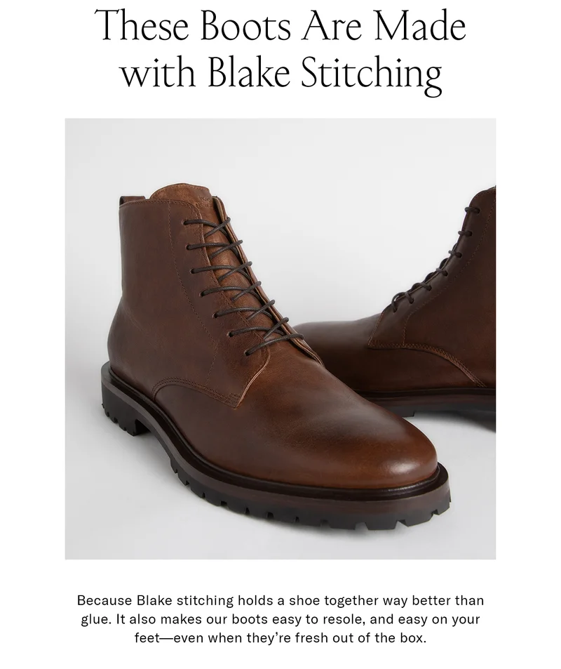 These Boots are made with blake stitching