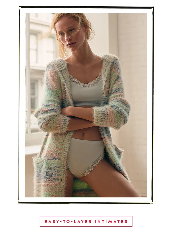 easy to layer intimates