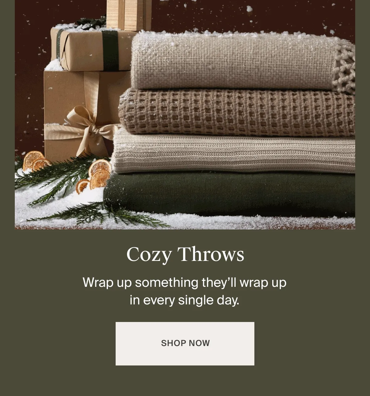 Wrap up something they’ll wrap up in every single day. Shop Throws