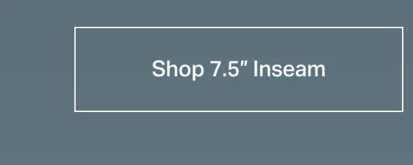 Shop 7.5" Inseam