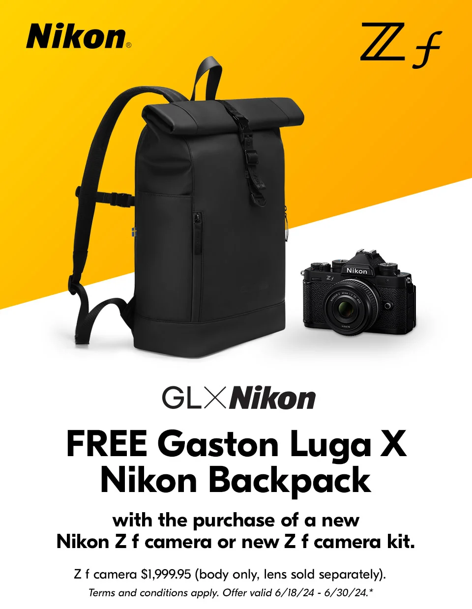 Nikon | Z f | FREE Gaston Luga X Nikon Backpack with the purchase of a newNikon Z f camera or new Z f camera kit.