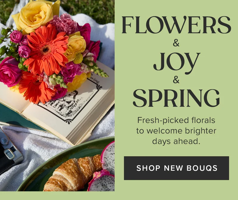 Flowers & Joy & Spring. Fresh-picked florals to welcome brighter days ahead. Shop New Bouqs.