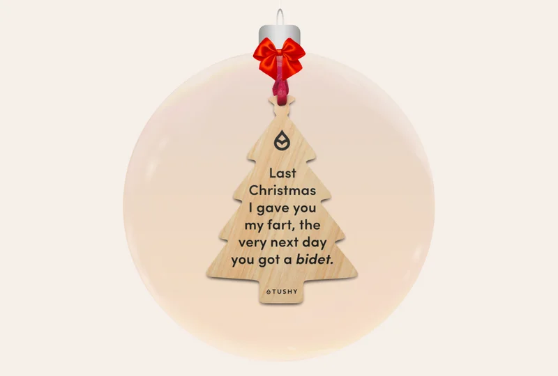 FREE TUSHY ORNAMENT ON ORDERS OVER $130